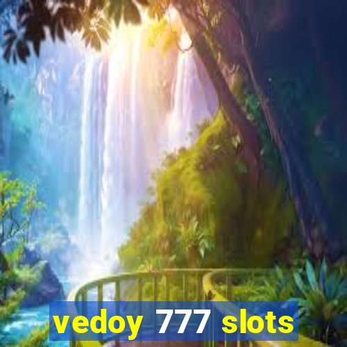 vedoy 777 slots